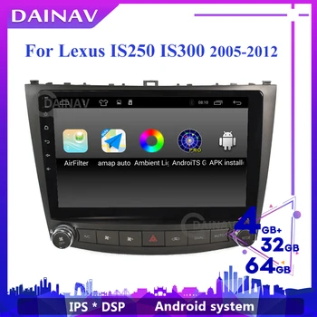 Auto Stereo Prijímač 2 Din Android Pre Lexus IS250 IS300 IS200 IS220 2005-2012 autorádia Multimediálne DVD prehrávač, GPS Navigáciu